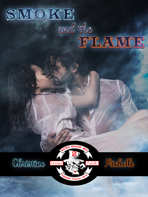 Title details for Smoke and the Flame by Christine Michelle - Available